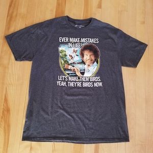 Bob Ross Mistakes Life Make them Birds Now T Shirt XL